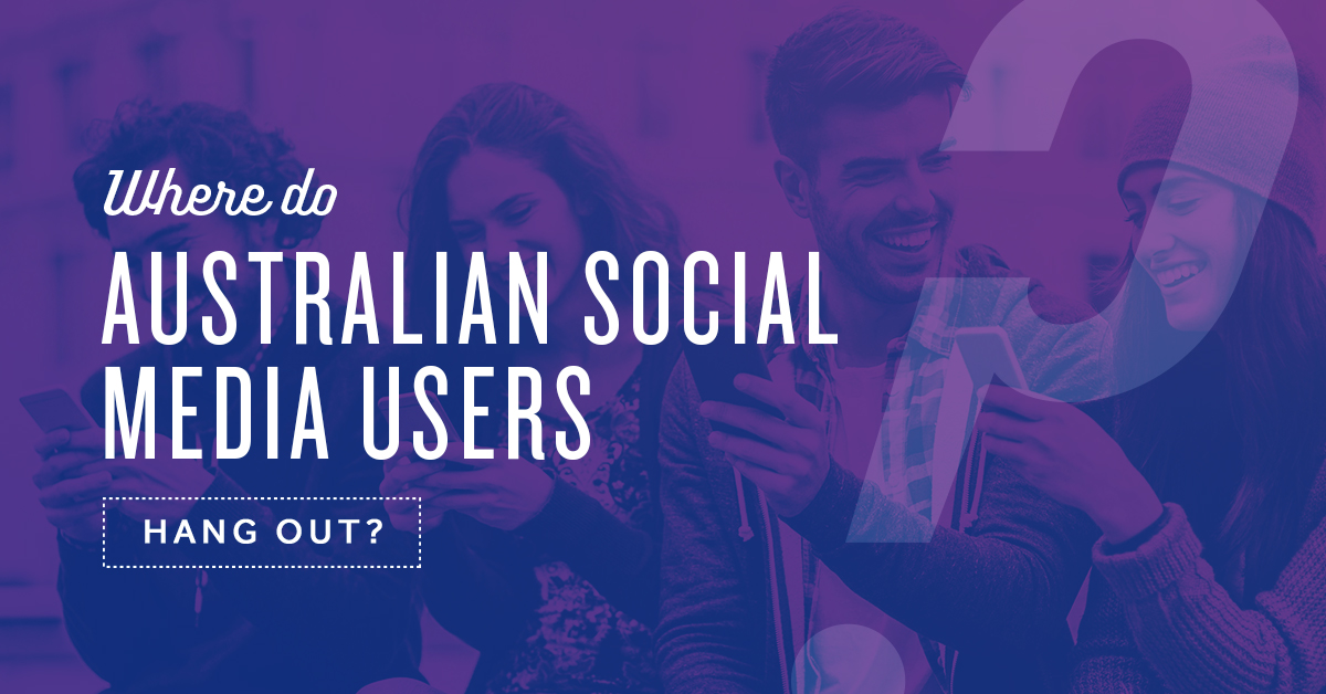 Where Do Australian Social Media Users Hang Out? [Infographic] - Easil