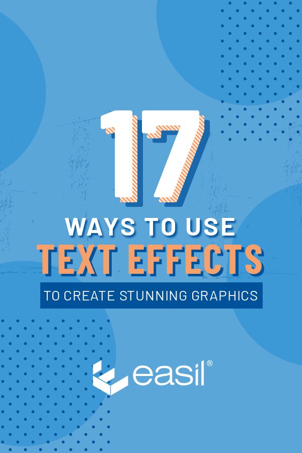 17 Ways to Use Text Effects to Create Stunning Graphics