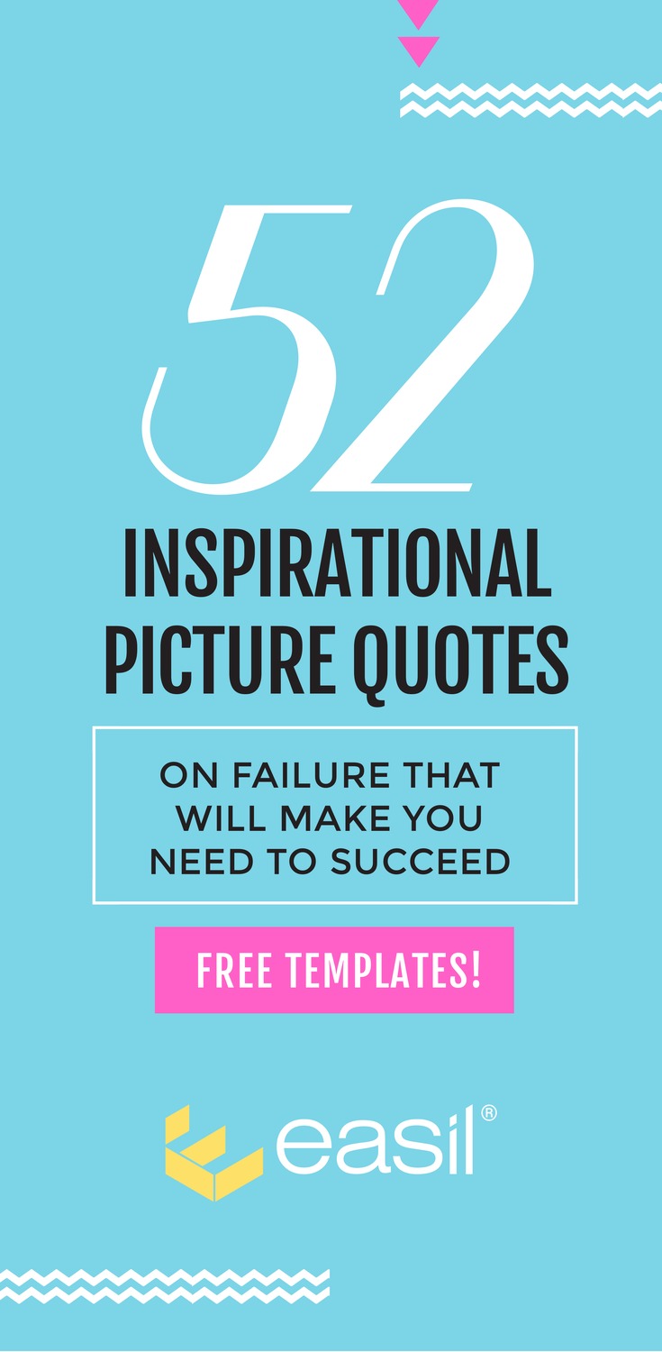 52 Inspirational Picture Quotes on Failure that will Make You Succeed - Free Graphic Quote Templates! 
