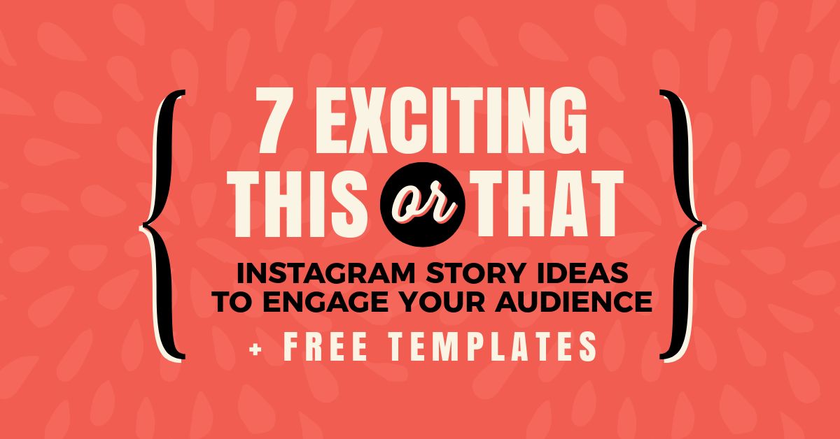 7 exciting this or that instagram story ideas to engage your audience plus free templates - images about freetemplates on instagram