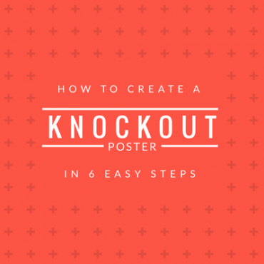 How to Create a Knockout Poster in 6 Easy Steps