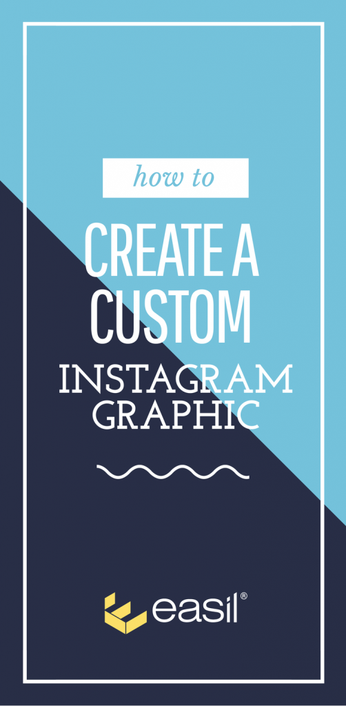 How to Create a Custom Instagram Graphic in 2 minutes - Easil