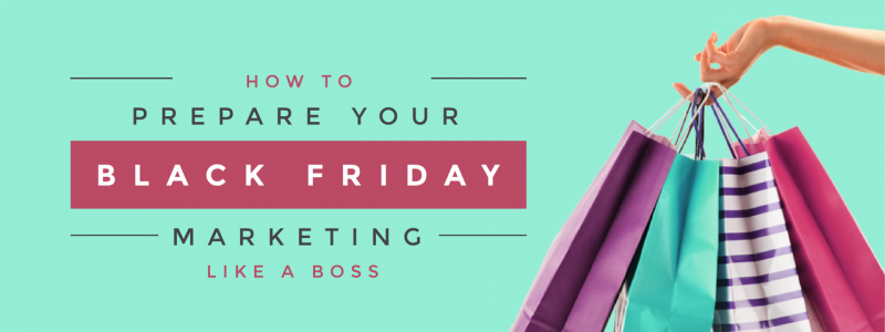 How To Prepare Your Black Friday Marketing Like A Boss - Easil