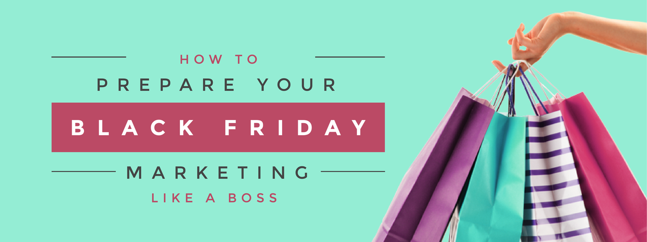 How to prepare your marketing for the Black Friday Sales