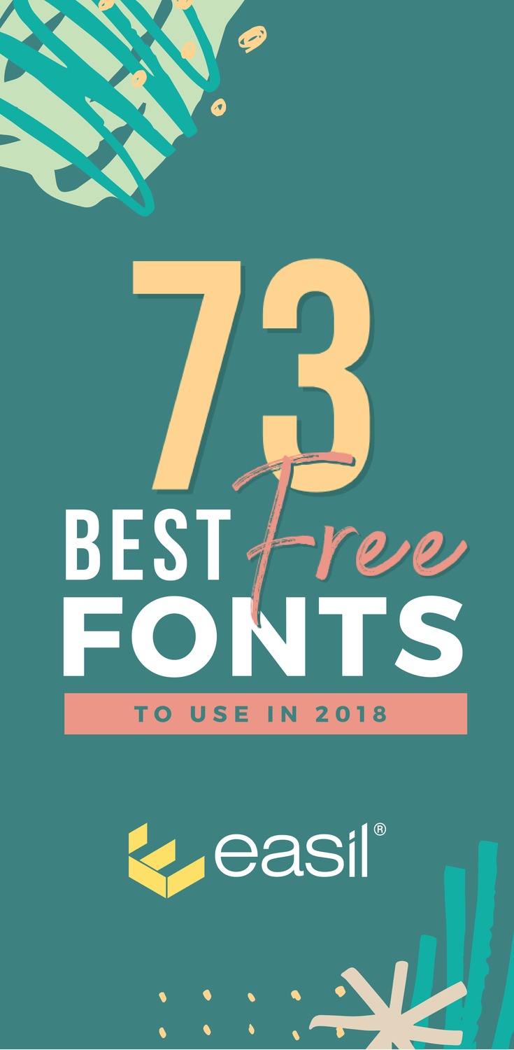 73 Best Free Fonts To Create Stunning Designs In 2018 Easil