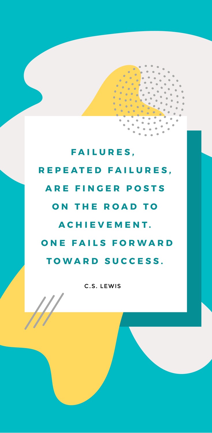Failures, repeated failures, are finger posts on the road to achievement. One fails forward toward success. - C.S. Lewis - 52 Inspirational Picture Quotes on Failure that will Make You Succeed + FREE Graphic Quote Templates.
