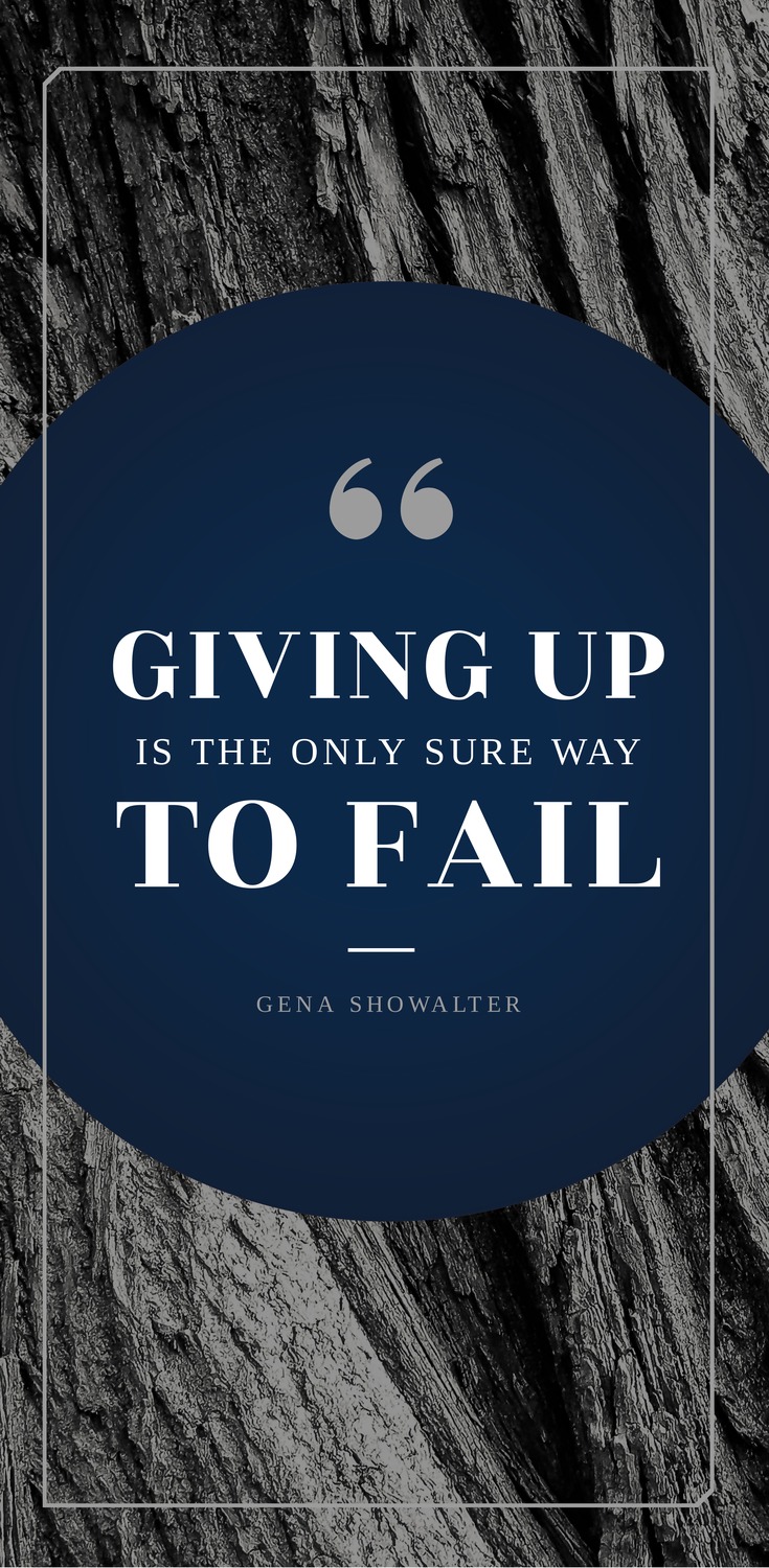 Giving up is the only sure way to fail - Gena Showalter - 52 Inspirational Picture Quotes on Failure that will Make You Succeed + FREE Graphic Quote Templates.