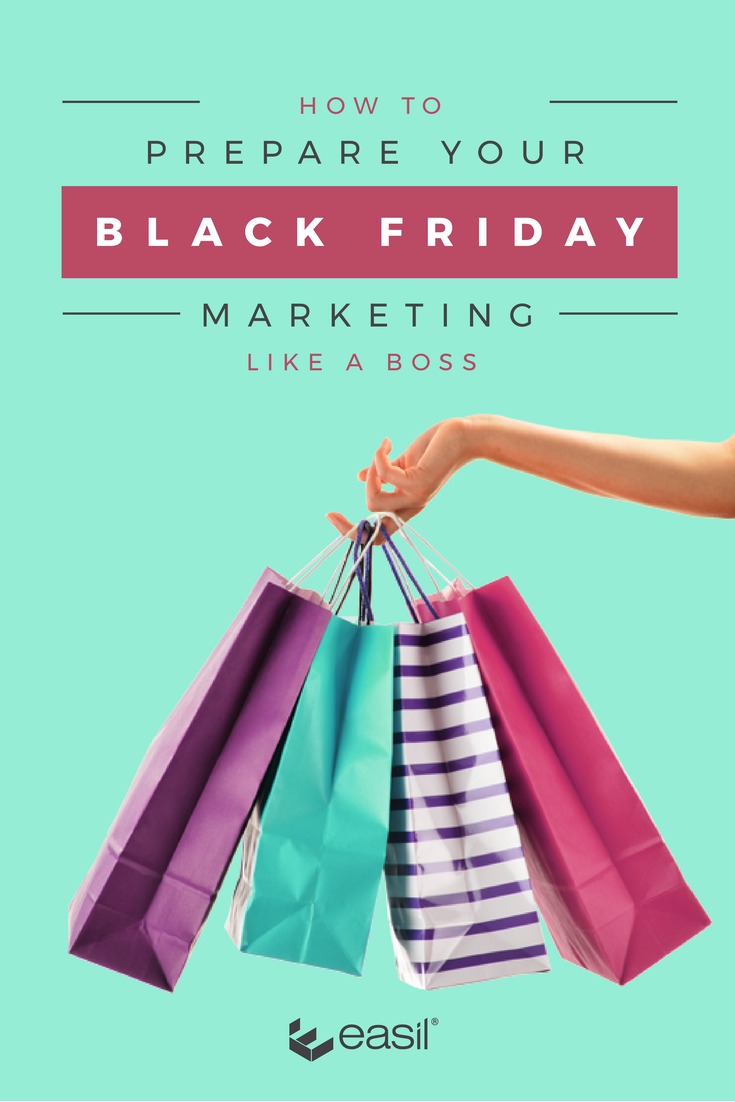 How to prepare your Black Friday Marketing Like a Boss Easil