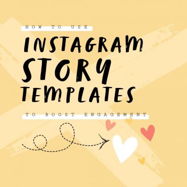 How to use Instagram Story Templates - 5 Examples to Boost Engagement