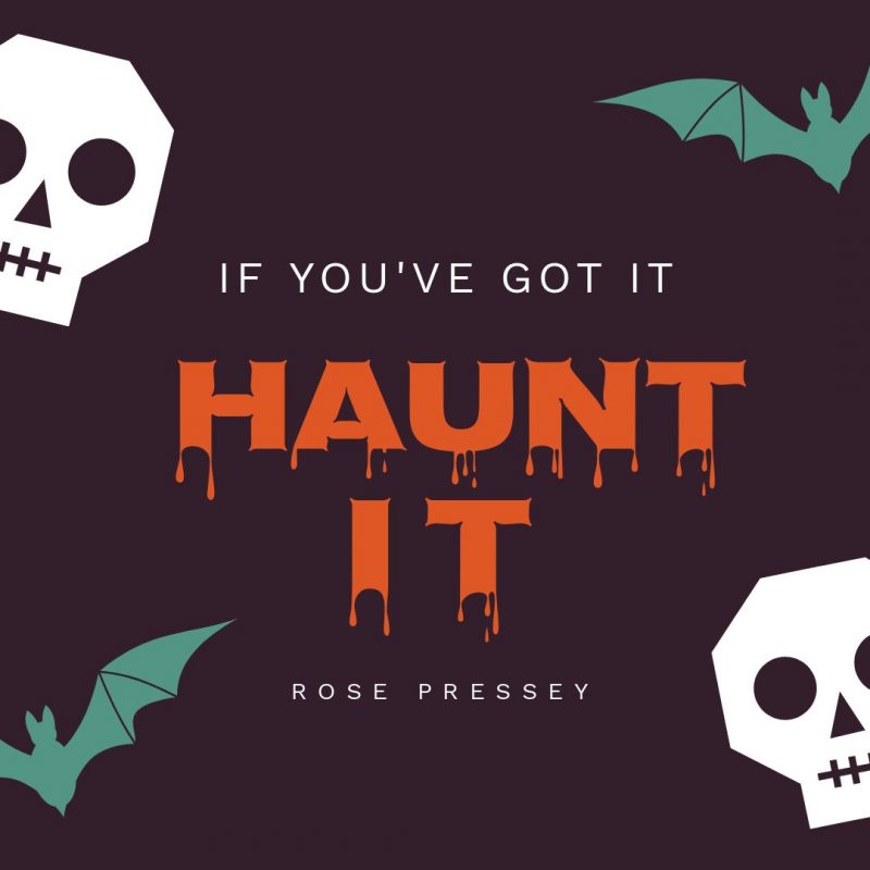 If you've got it Haunt it, Halloween Quote by Easil - 22 Halloween Quotes for Spooky Social Media Posts