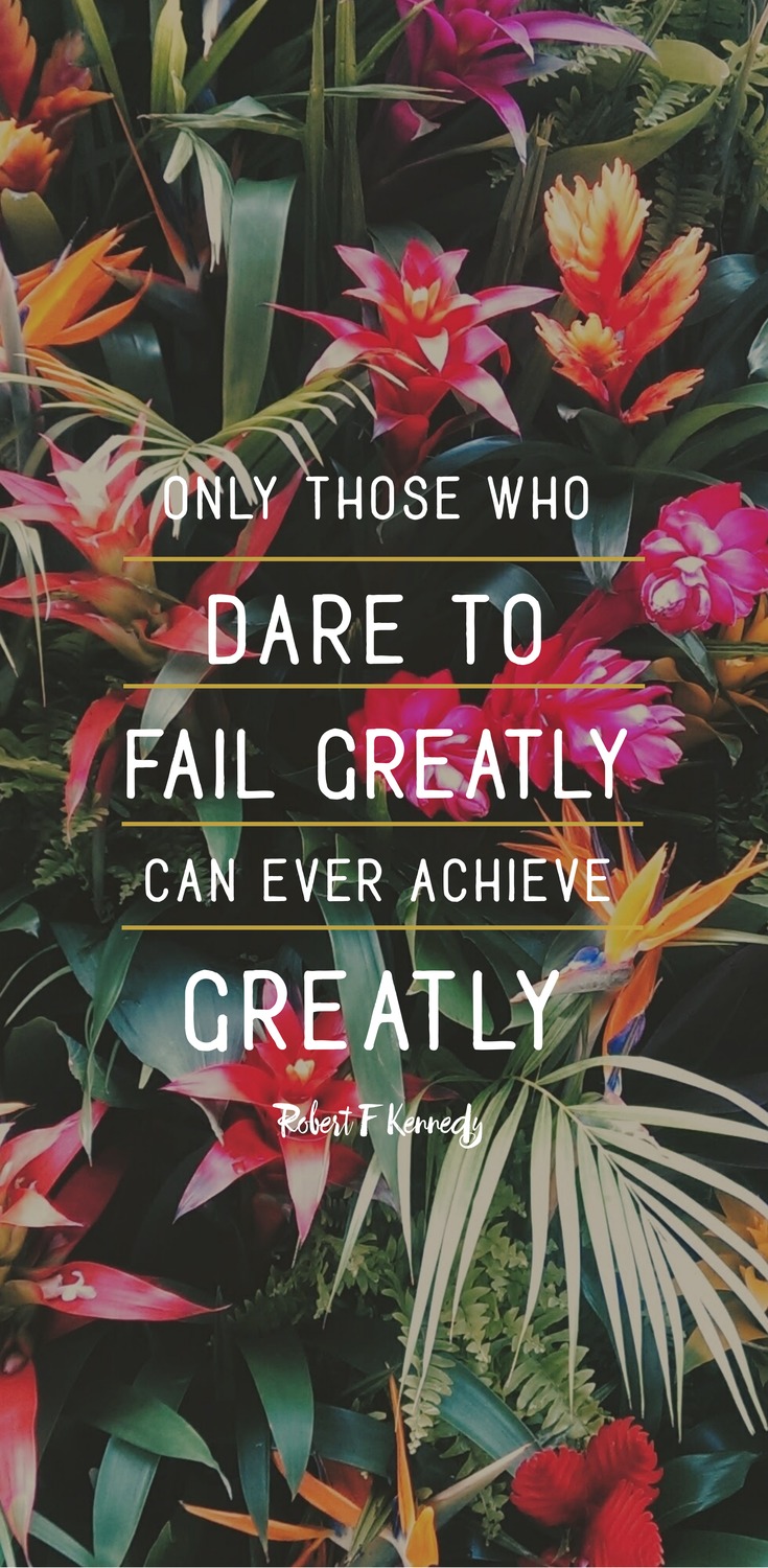 Only those who dare to fail greatly can ever achieve greatly. - Robert F Kennedy - 52 Inspirational Picture Quotes on Failure that will Make You Succeed - FREE TEMPLATES.