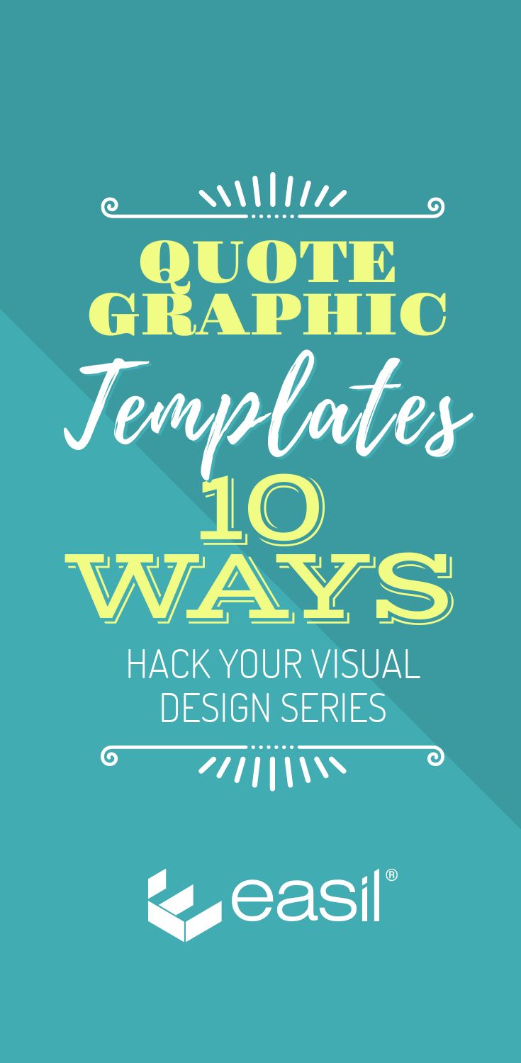 Quote Graphic Templates 10 Ways - Hack Your Visual Design Series 
